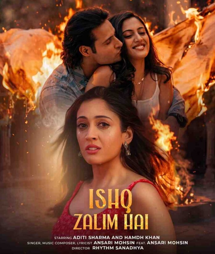 Aditi Sharma, Hamdh Khan , Ishq Zalim Hai, Ansari Mohsin, Venus Originals, Hindi music video 2026, Bollywood video album