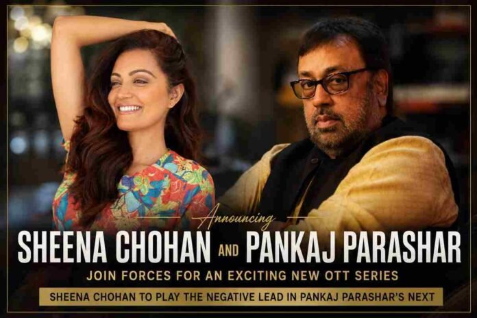Sheena Chohan to Play the Antagonist in Pankaj Parashar’s Next Secret Agent OTT Show
