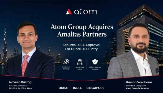 Atom Group, DIFC Dubai, Amaltas Partners, DFSA Approval, India UAE Financial Corridor, Wealth Management, Cross-Border Advisory, Family Office Dubai